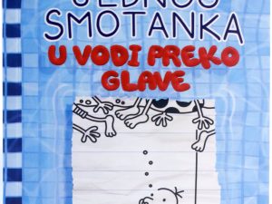 Dnevnik jednog smotanka 15 - U vodi preko glave